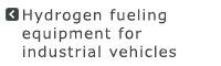 Hydrogen fueling equipment for industrial vehicles